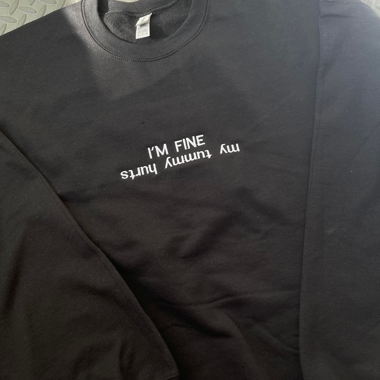 IM FINE My Tummy Hurts Sweatshirt