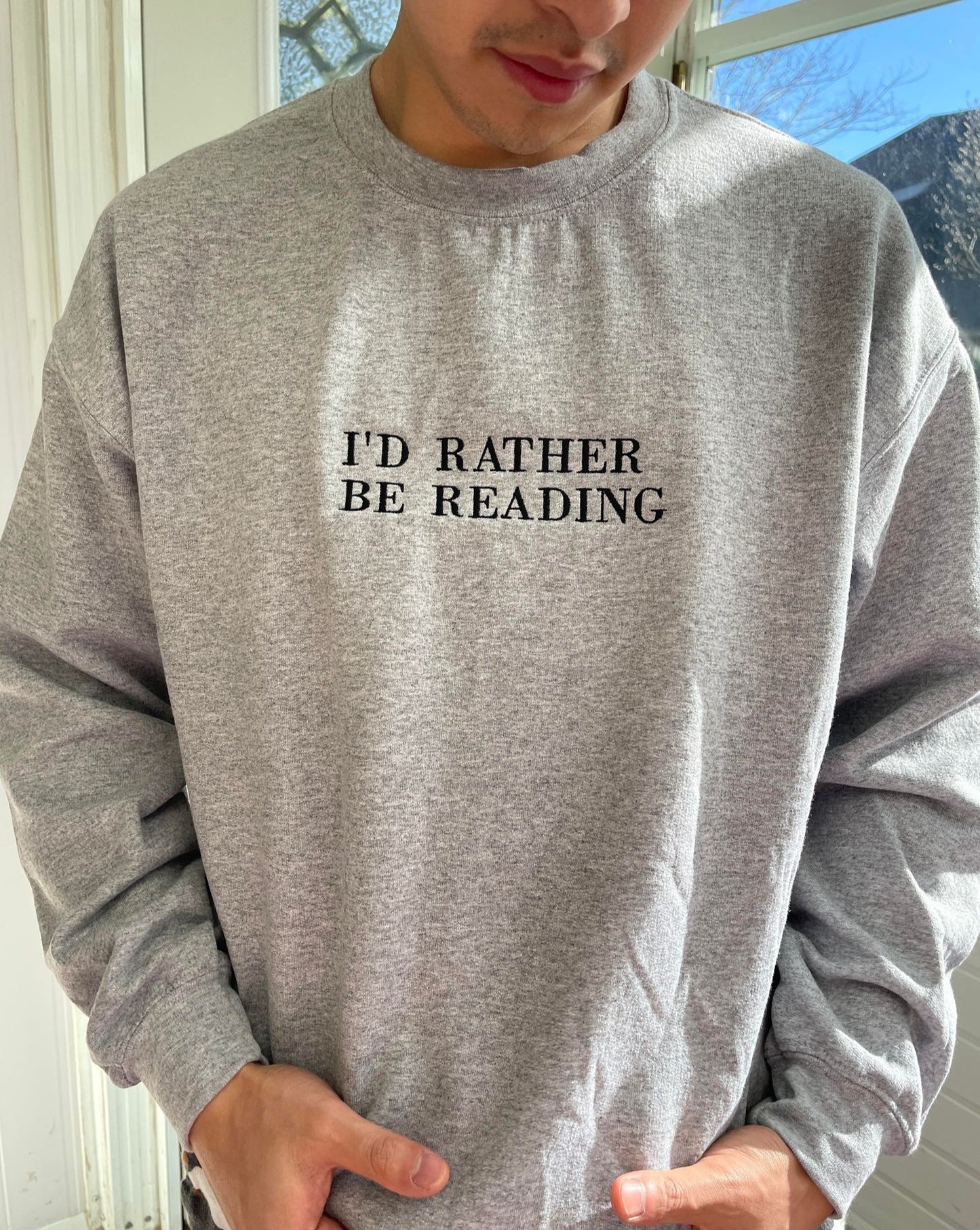 I'd Rather Be Reading Sweatshirt