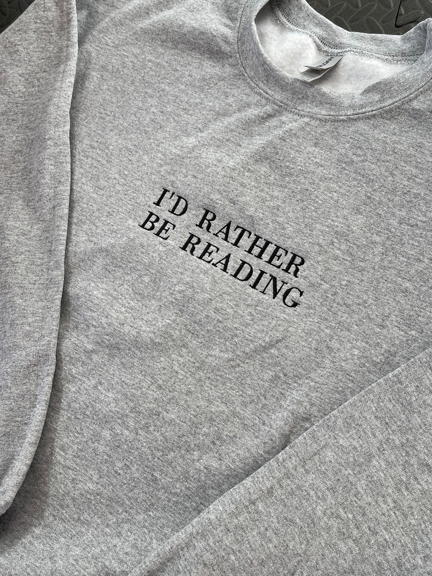 I'd Rather Be Reading Sweatshirt