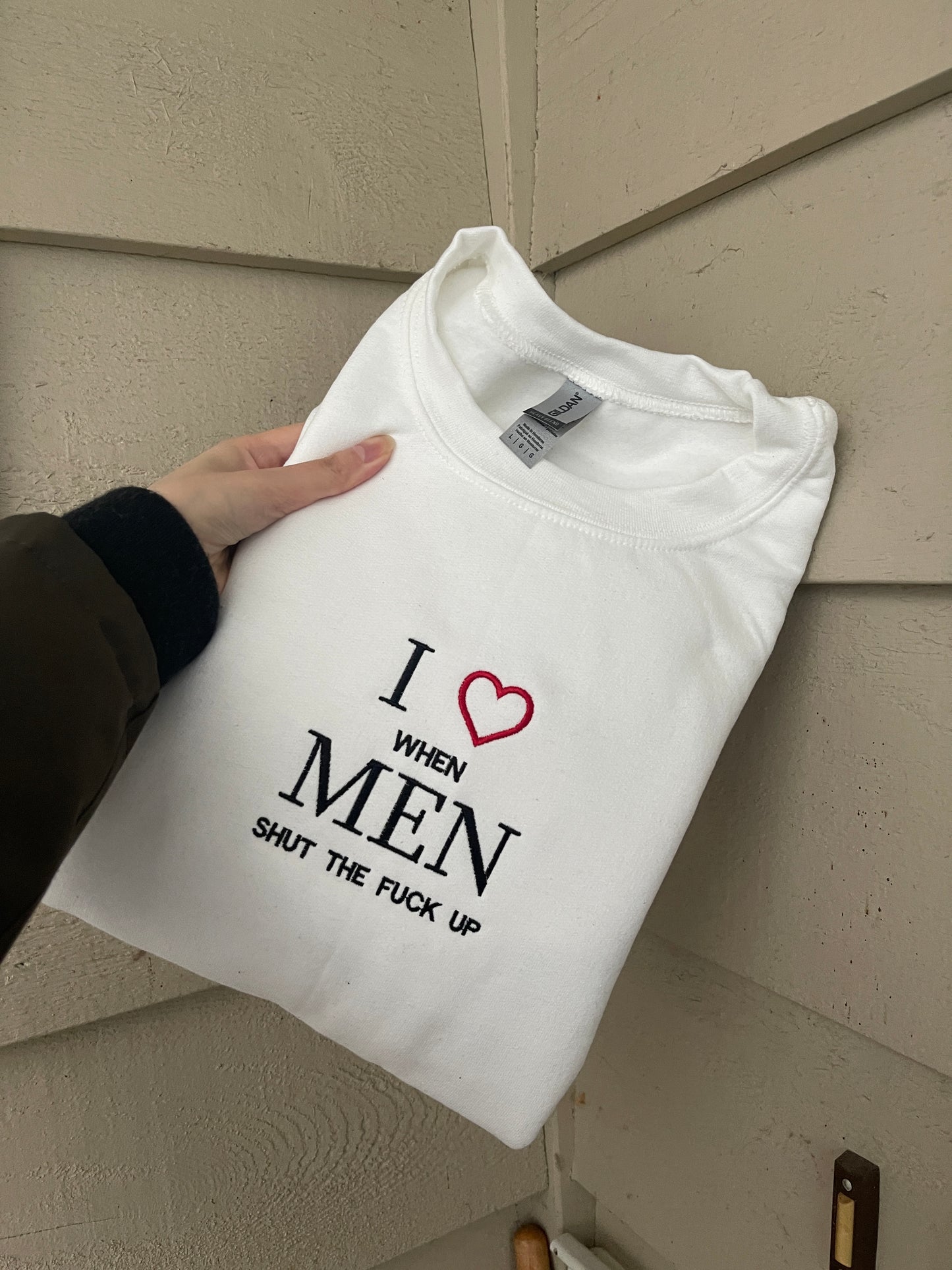 I Love When Men Stfu Sweatshirt