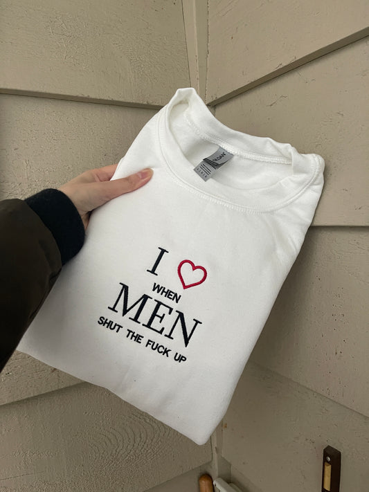 I Love Men Sweatshirt