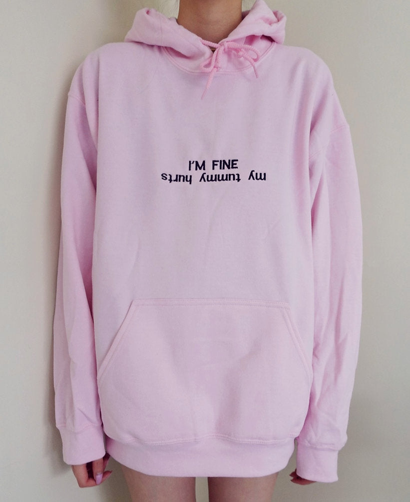 IM FINE My Tummy Hurts Sweatshirt