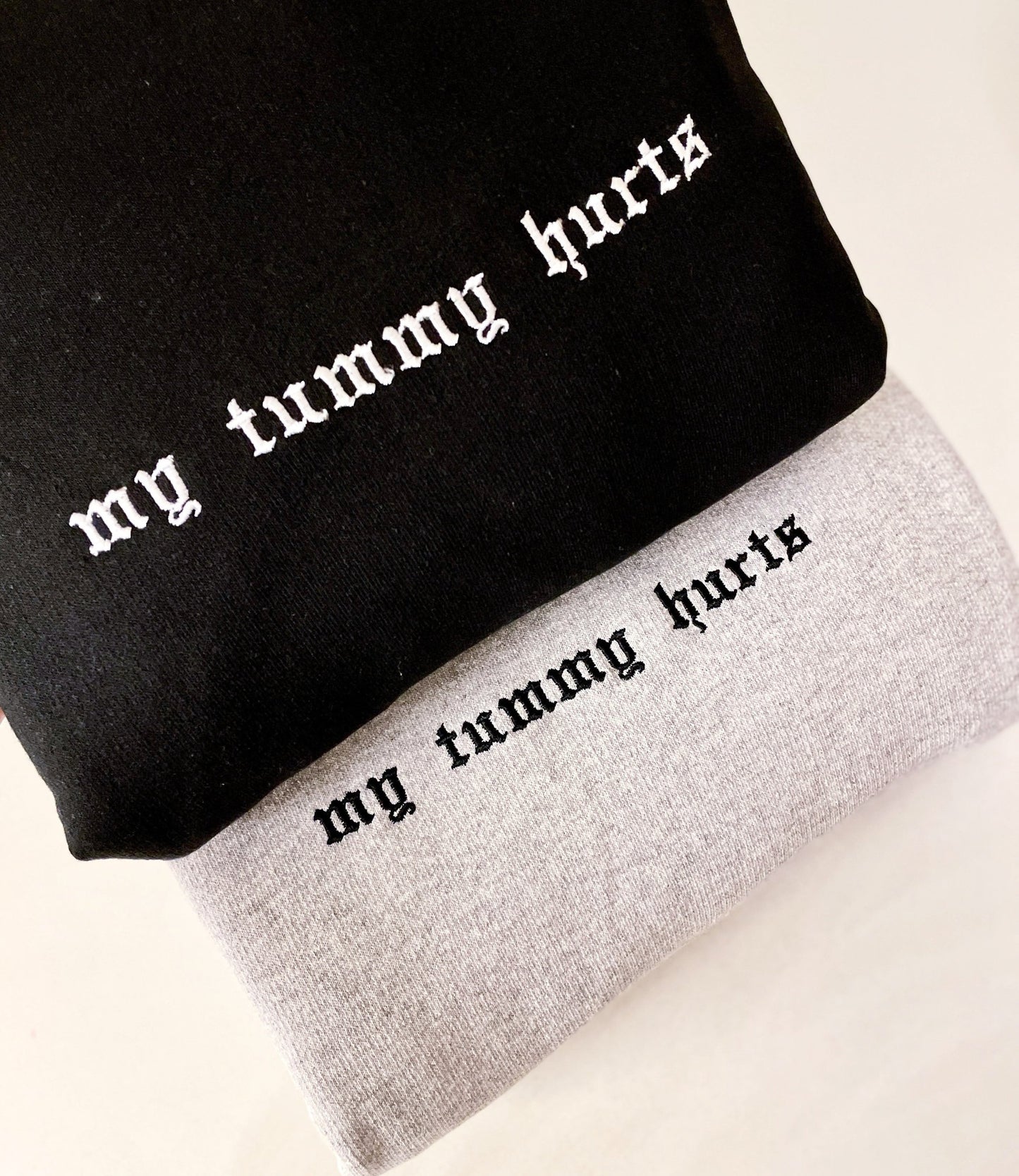 My Tummy Hurts Sweatshirt