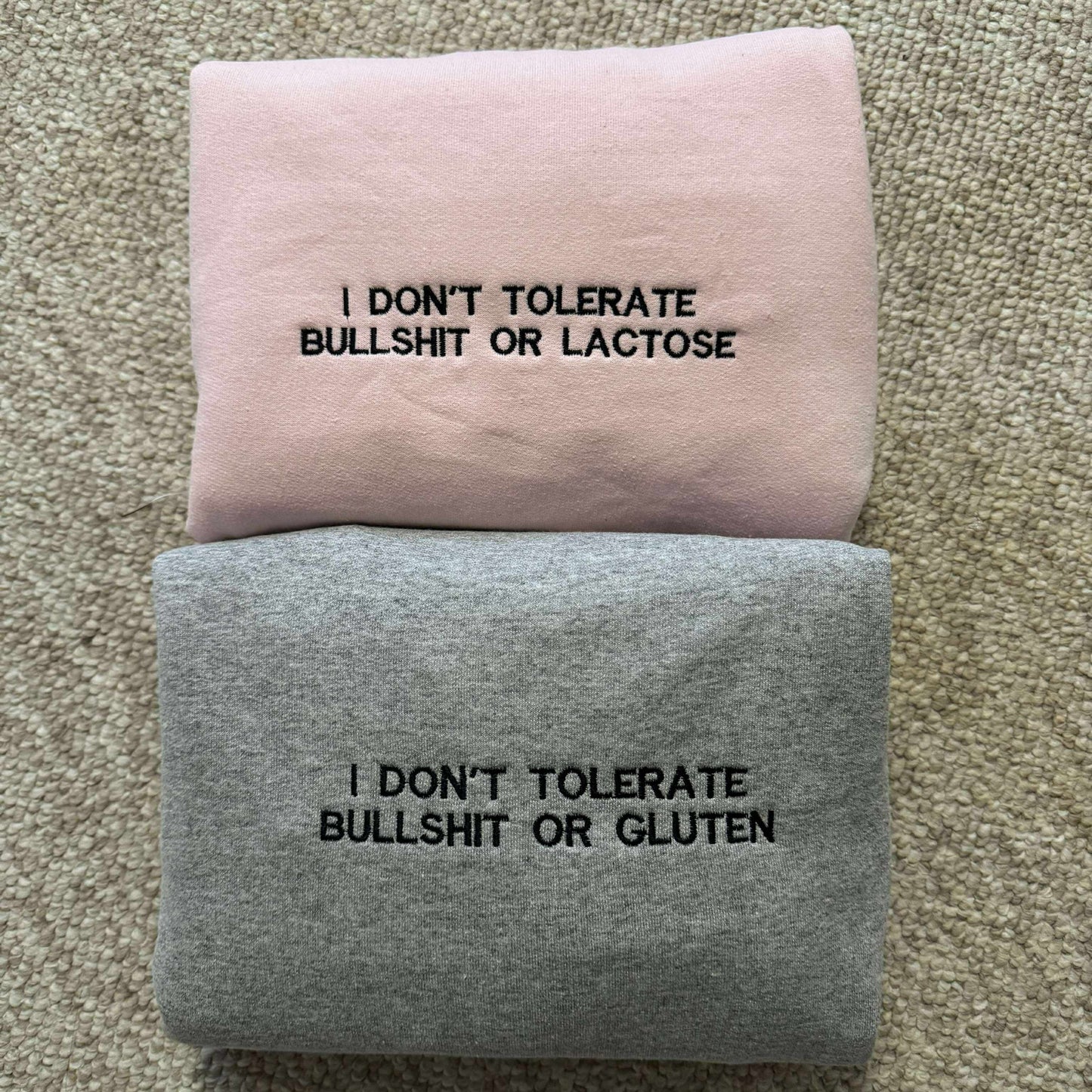 I Don't Tolerate Bullsh*t Embroidered Sweatshirt