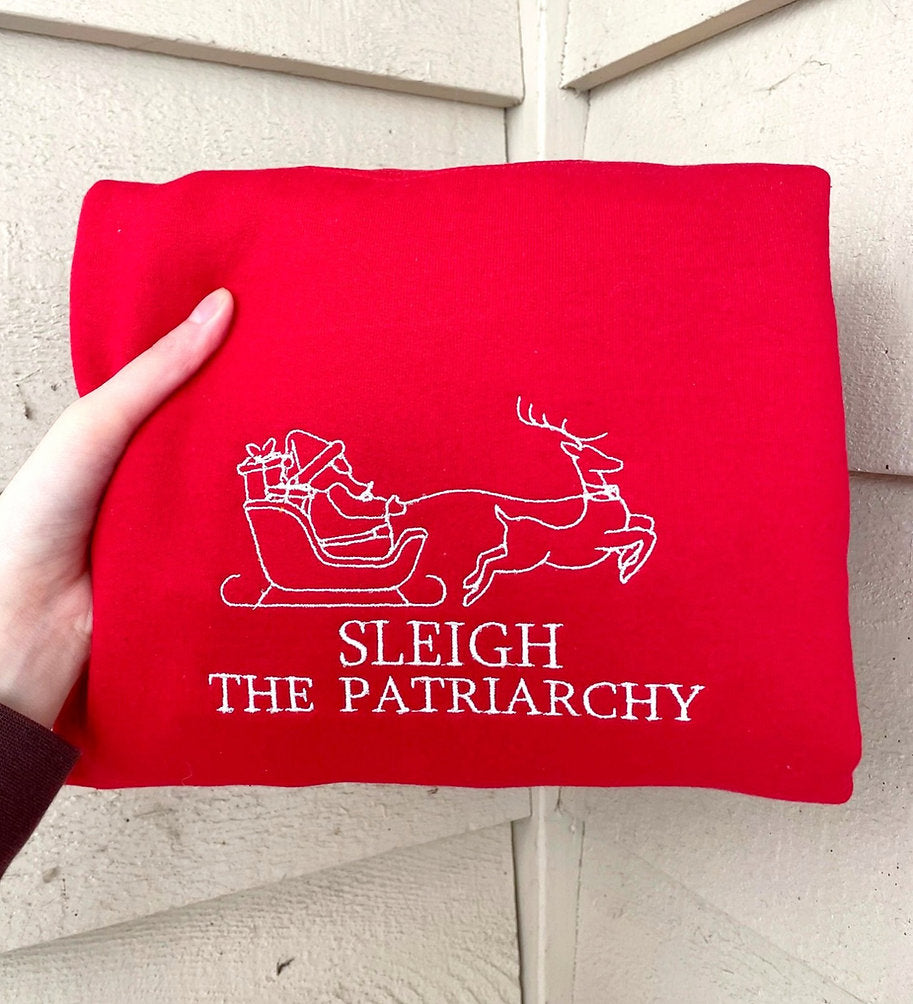 Sleigh The Patriarchy Sweatshirt