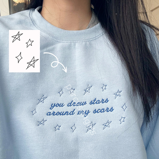 Custom You Drew Stars Around My Scars Sweatshirt